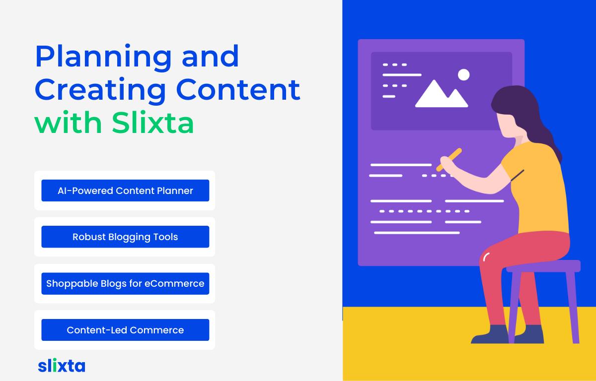 Planning and Creating Content with Slixta